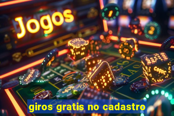 giros gratis no cadastro